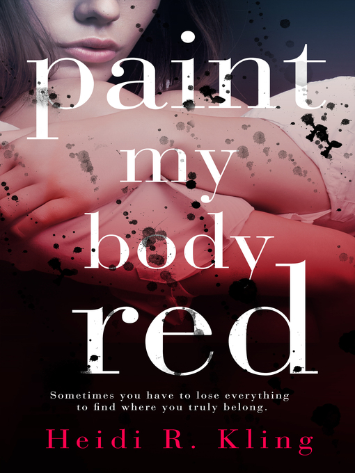 Title details for Paint My Body Red by Heidi R. Kling - Wait list